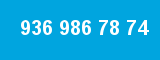 936 986 78 74